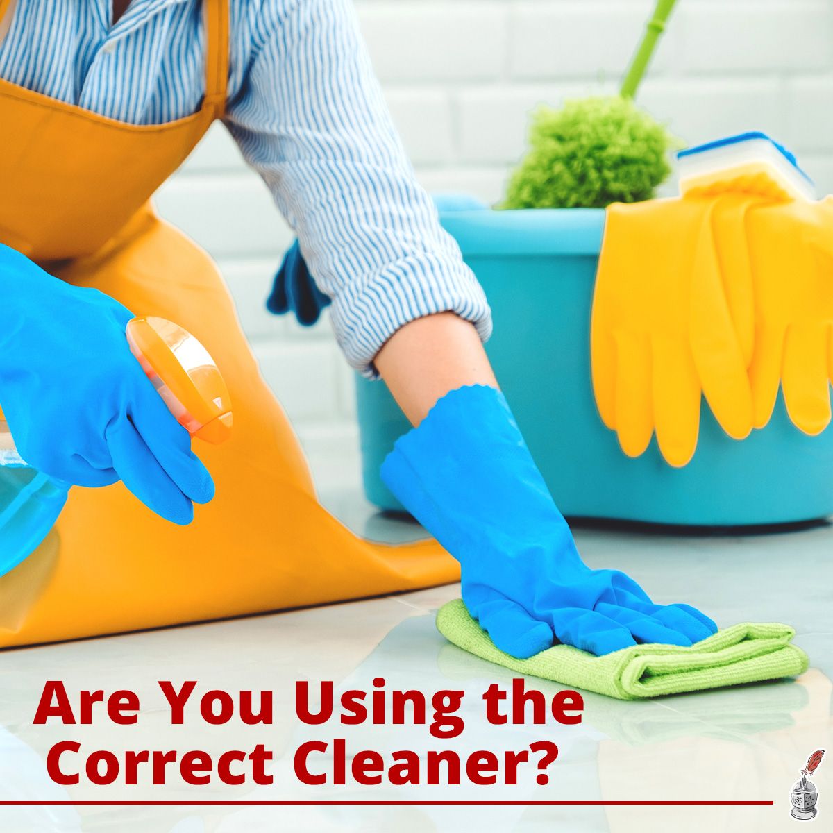 Are Your Using the Correct Cleaner?