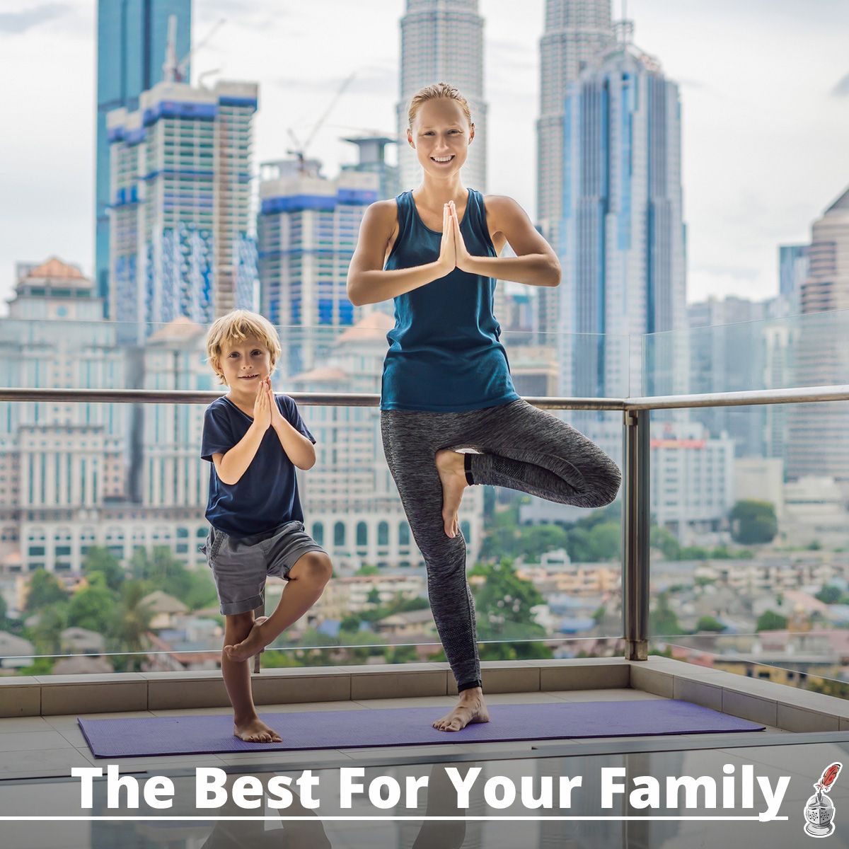 The Best For Your Family