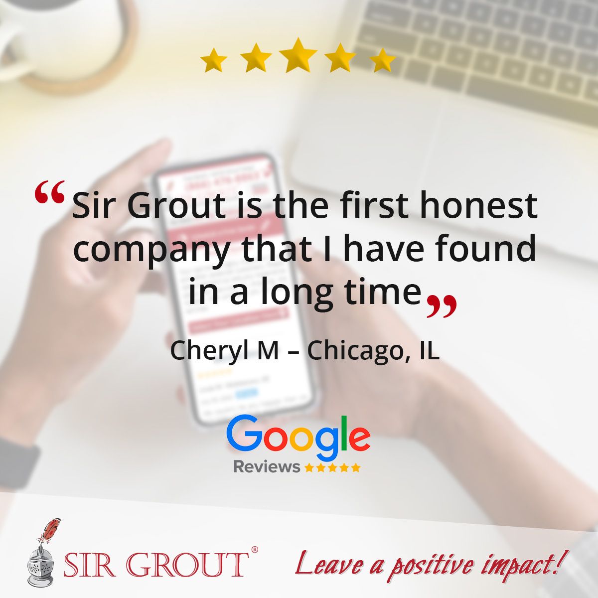 Sir Grout is the first honest company that I have found in a long time